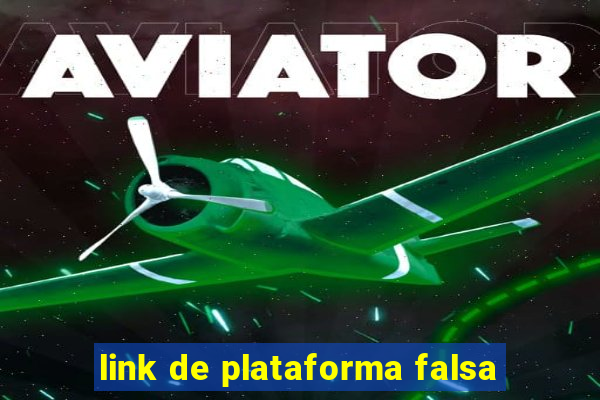 link de plataforma falsa